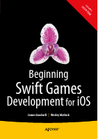 Beginning Swift Games Development for iOS.pdf